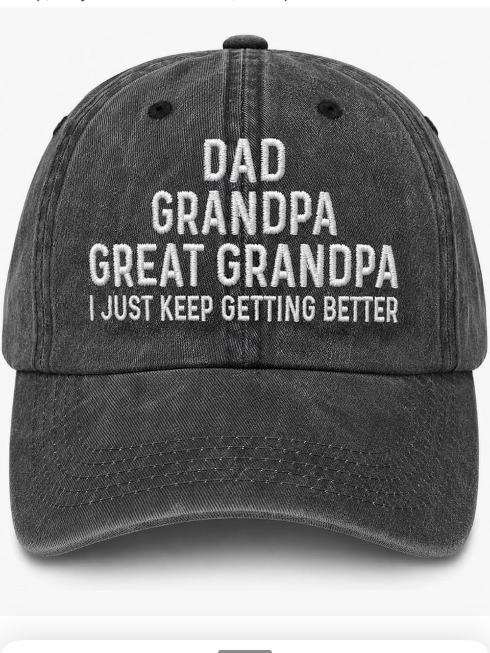 3/$30 Dad Grandpa Great Grandpa I Just Keep Getting better Gifts Hat Ball Cap